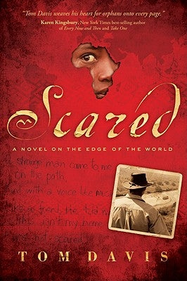 Scared: A Novel on the Edge of the World by Davis, Tom