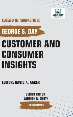 Customer and Consumer Insights by Day, George S.
