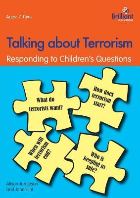 Talking about Terrorism: Responding to Children's Questions by Jamieson, Alison