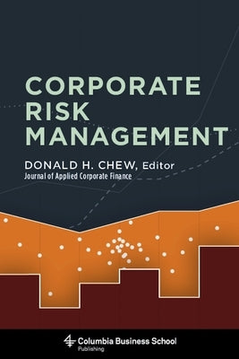 Corporate Risk Management by Chew, Donald