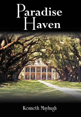 Paradise Haven by Mayhugh, Kenneth