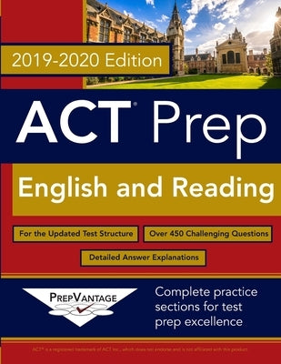 ACT Prep: English and Reading: 2019-2020 Edition by Prepvantage