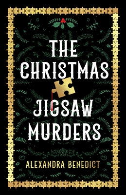 The Christmas Jigsaw Murders by Benedict, Alexandra