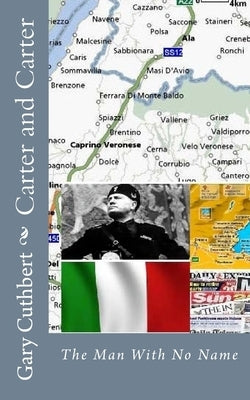 Carter and Carter: The Man With No Name by Cuthbert, Gary