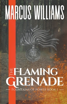The Flaming Grenade by Williams, Marcus