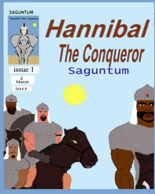 Hannibal the Conqueror: Saguntum by Hinton, Charles