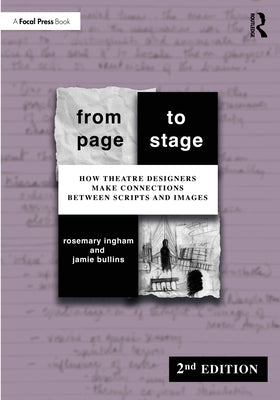 From Page to Stage: How Theatre Designers Make Connections Between Scripts and Images by Ingham, Rosemary