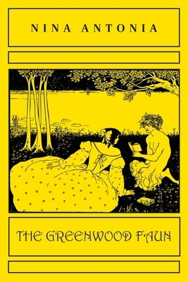 The Greenwood Faun by Antonia, Nina