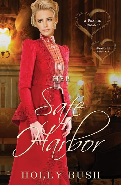 Her Safe Harbor: Prairie Romance by Bush, Holly