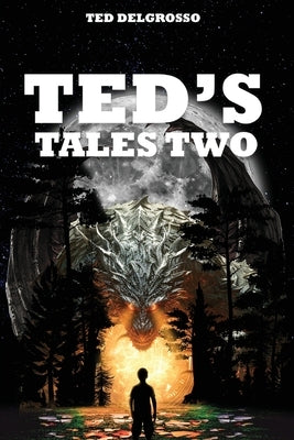 Ted's Tales Two by Delgrosso, Ted