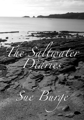 The Saltwater Diaries by Burge, Sue