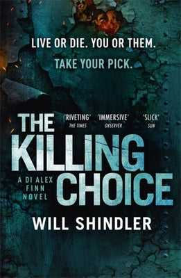 The Killing Choice by Shindler, Will