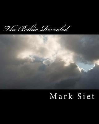 The Bahir Revealed by Siet, Mark