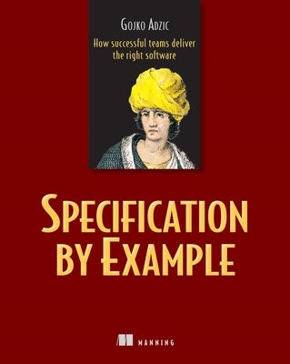 Specification by Example by Adzic, Gojko
