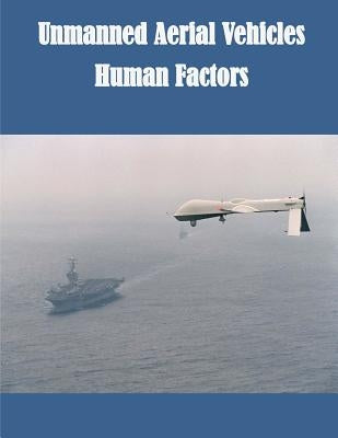 Unmanned Aerial Vehicles Human Factors by Federal Aviation Administration