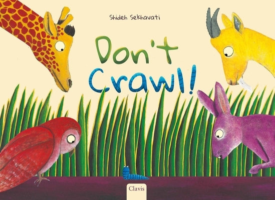 Don't Crawl! by Sekhavati, Shideh