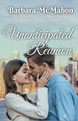 Unanticipated Reunion by McMahon, Barbara