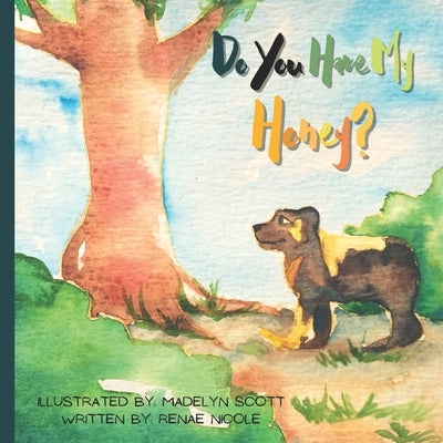 Do You Have My Honey? by Scott, Madelyn