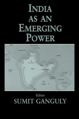 India as an Emerging Power by Ganguly, Sumit