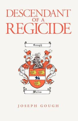Descendant of a Regicide by Gough, Joseph