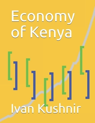 Economy of Kenya by Kushnir, Ivan