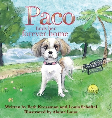 Paco Finds Her Forever Home by Kressman, Beth
