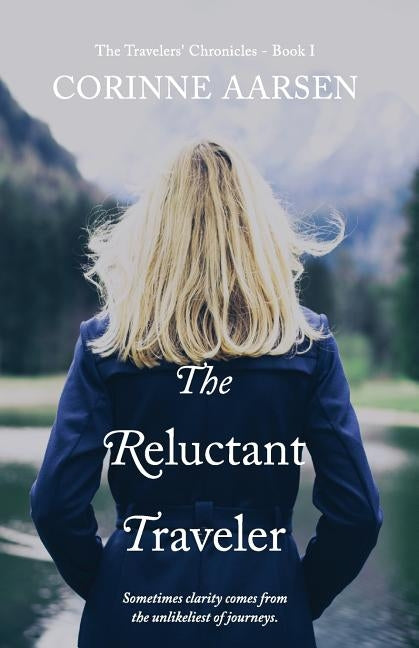 The Reluctant Traveler by Aarsen, Corinne