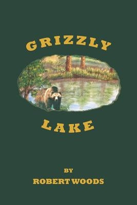 Grizzly Lake by Woods, Robert