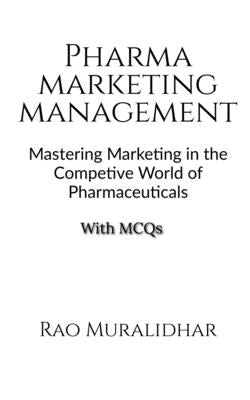 Pharma Marketing Management by Rao, Muralidhar