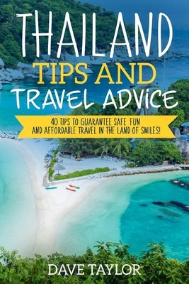 Thailand Travel Tips by Taylor, Dave