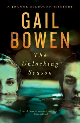 The Unlocking Season: A Joanne Kilbourn Mystery by Bowen, Gail