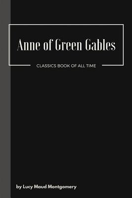 Anne of Green Gables by Montgomery, Lucy Maud