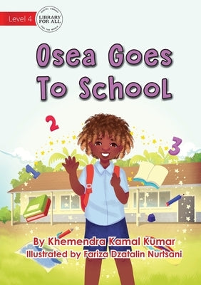 Osea Goes To School by Kamal Kumar, Khemendra