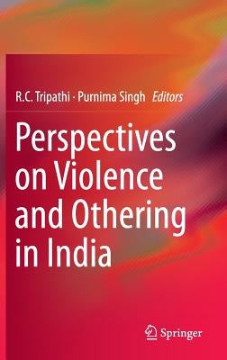 Perspectives on Violence and Othering in India by Tripathi, R. C.