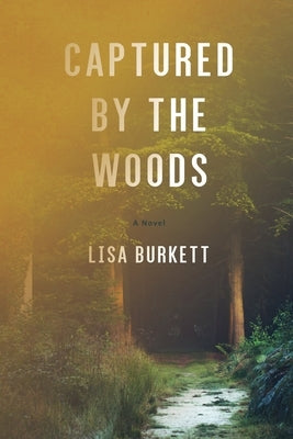 Captured by the Woods: Book Three of the Mallox Series by Burkett, Lisa