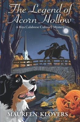 The Legend of Acorn Hollow: An Italian-American Culinary Cozy Mystery by Klovers, Maureen