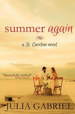 Summer Again: A St. Caroline Novel by Gabriel, Julia