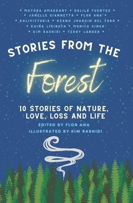 Stories From The Forest: 10 Stories of Nature, Love, Loss and Life by Wilson, Kalivictoria