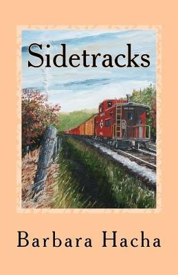 Sidetracks: A novella by Hacha, Barbara