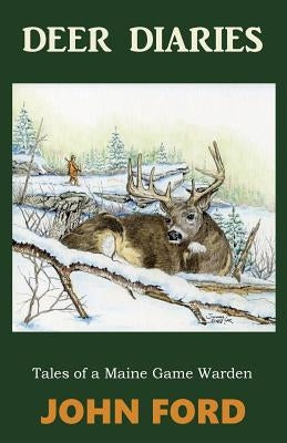 Deer Diaries by Ford, John