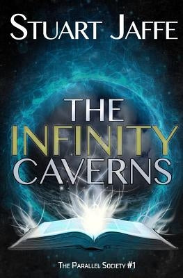 The Infinity Caverns by Jaffe, Stuart