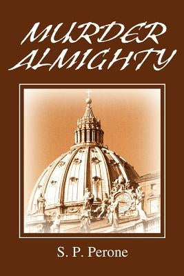 Murder Almighty by Perone, S. P.