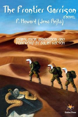 The Frontier Garrison by Rejtõ, Jenõ