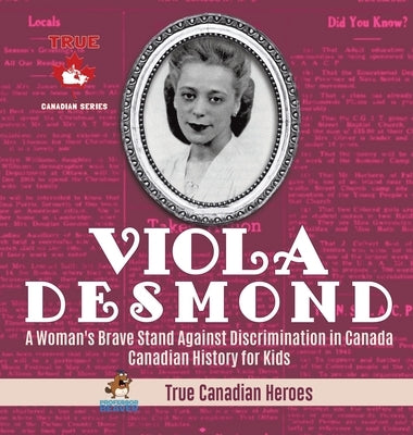 Viola Desmond - A Woman's Brave Stand Against Discrimination in Canada Canadian History for Kids True Canadian Heroes by Professor Beaver