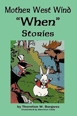 Mother West Wind 'When' Stories by Burgess, Thornton W.