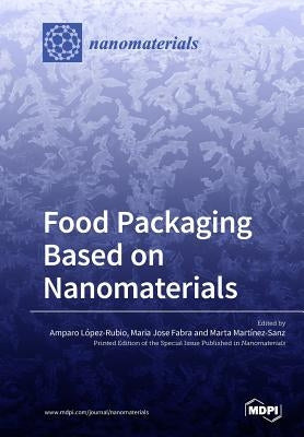 Food Packaging Based on Nanomaterials by López-Rubio, Amparo