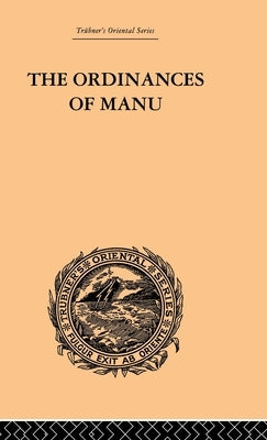 The Ordinances of Manu: Translated from the Sanskrit by Burnell, Arthur Coke