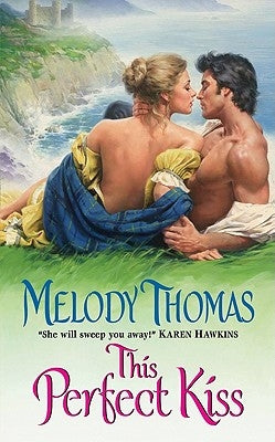 This Perfect Kiss by Thomas, Melody