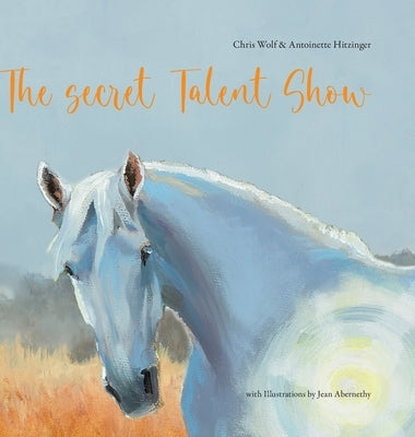 The Secret Talent Show by Wolf, Chris