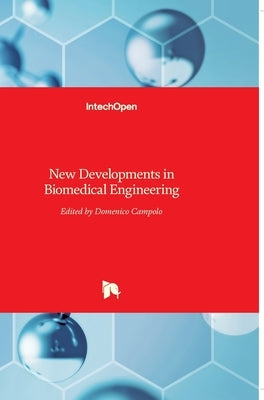 New Developments in Biomedical Engineering by Campolo, Domenico
